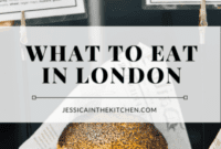 Your Essential Guide to London Food and Exploration