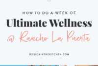 Your Ultimate Wellness Week at Rancho La Puerta
