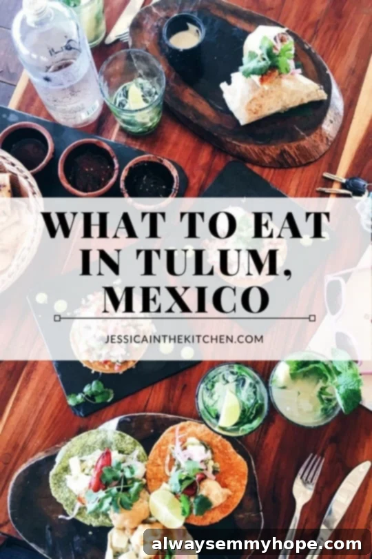Tulum's Best Eats and Essential City Guide 2 Text over a table of mexican food.