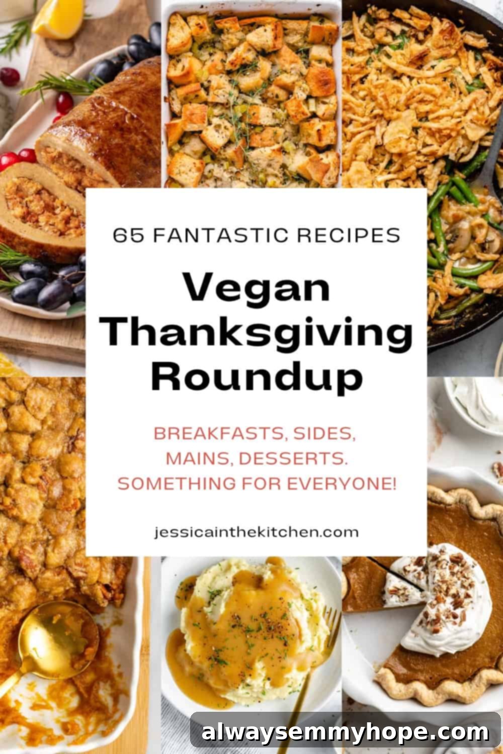 80+ Vegan Thanksgiving Feast Recipes 2 A collage of six vibrant vegan Thanksgiving dishes, including roasted vegetables, a plant-based pie, and festive drinks, perfectly arranged for a holiday spread. Text overlay reads '80+ Vegan Thanksgiving Recipes Roundup'.