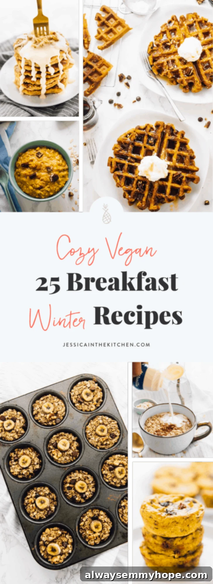 25 Cozy Vegan Breakfast Recipes for a Warm Winter Morning. A long pin showing a variety of plant-based breakfast ideas like pancakes, waffles, and oatmeal, perfect for comforting winter meals.